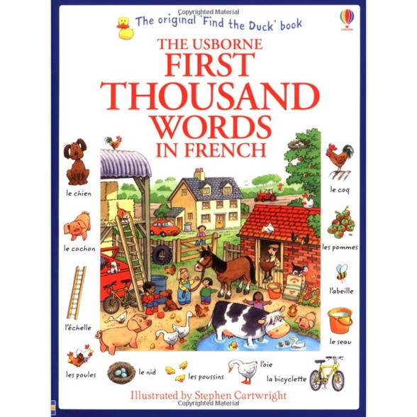 The Usborne First Thousand Words in French contains 1000 everyday words illustrated French vocabular