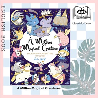 [Querida] สมุดระบายสี A Million Magical Creatures : Enchanting Characters to Color (Million Creatures to Color) by Lulu