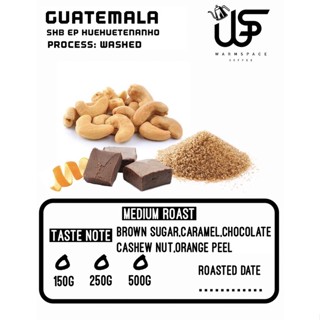 เมล็ดกาแฟ Guatemala huehuetengo SHB EP คั่วกลาง 150g.