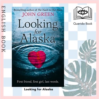 [Querida] หนังสือภาษาอังกฤษ Looking for Alaska by John Green