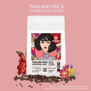 เมล็กกาแฟ THAILAND FINCA CECRATA ROSE LYCHEE ขนาด 100g