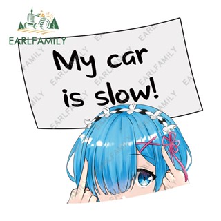 Earlfamily สติกเกอร์ ลาย Rem My Car Is Slow Car Accessoires ขนาด 13 ซม. x 12.9 ซม. สําหรับตกแต่งหน้าต่างรถจักรยานยนต์