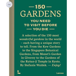 150 GARDENS YOU NEED TO VISIT BEFORE YOU DIE