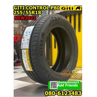 GITI ControlP80 255/55R18 ยางใหม่ปี2022