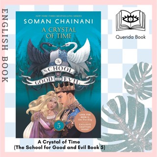 [Querida] หนังสือภาษาอังกฤษ A Crystal of Time  (The School for Good and Evil Book 5) 9780062695192 by Soman Chainani