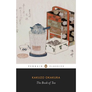 The Book of Tea - Penguin Classics Kakuzo Okakura Paperback