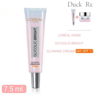 [Exp2025] LORÉAL PARIS GLYCOLIC-BRIGHT  GLOWING CREAM DAY SPF 17 (7.5ml.) ครีมบำรุงผิวหน้า ผสมสารป้องกันแสงแดด