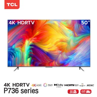  ผ่อน 0 นาน 10 เดือน NEW 4K TV 2022 TCL ทีวี 50 นิ้ว LED 4K UHD Google TV Wifi Smart TV OS รุ่น 50P736 Google AssistantNetflixYoutube 2G RAM 16G ROM Dolby VisionAtmos MEMC 60HZ Hand Free Voice Control img 1