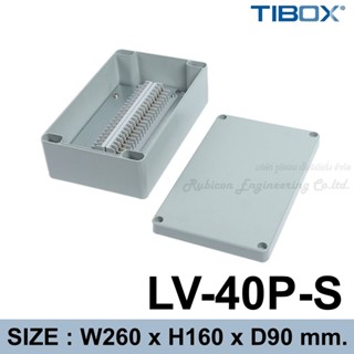 TIBOX LV-40P-S กล่องอลูมิเนียมพร้อมเทอร์มินอล (Aluminum Terminal Block Enclosure IP66) 40P 10A IP66 Size : 260x160x90...