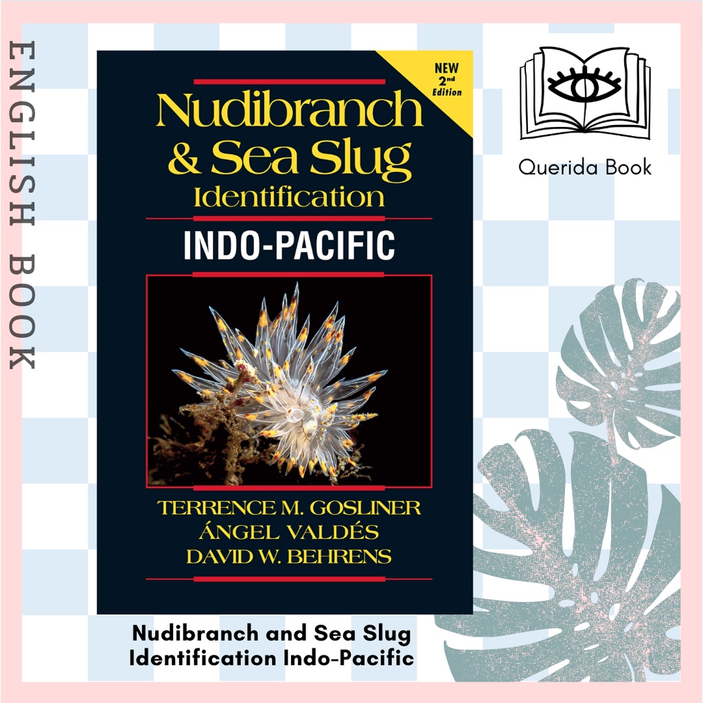 [Querida] Nudibranch and Sea Slug Identification Indo-Pacific by  Terrence Gosliner,  Angel Valdes, 