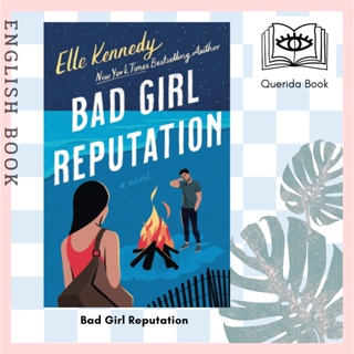 [Querida] Bad Girl Reputation : an addictive second chance romance from the TikTok sensation by Elle Kennedy