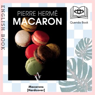 [Querida] หนังสือภาษาอังกฤษ Macarons [Hardcover] 9781908117236 by Pierre Herme หนังสือทำขนม มาการง มาการอง