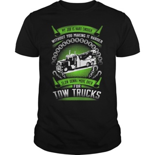 Sanc6 {พร้อมส่ง เสื้อยืดผ้าฝ้าย 100% พิมพ์ลาย I Move Over For Tow Trucks โอเวอร์ไซซ์ ไซซ์ XS-6XL สําหรับผู้ชาย ของขวัญคร