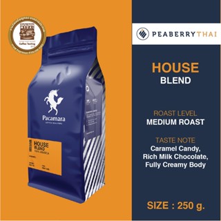 Pacamara House Blend 250g เมล็ดกาแฟไทย+นอก อาราบิก้า 100% คั่วกลาง ขนาดบรรจุ 250 กรัม