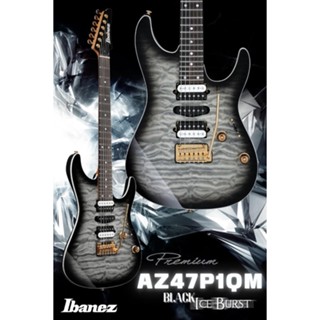 กีตาร์ไฟฟ้า Ibanez AZ Premium series รุ่น AZ47P1QM