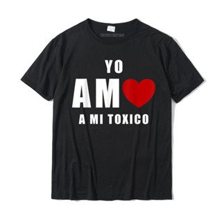 เสื้อยืดน่ารักๆ Yo Amo bir mi Toxico San Valentin เสื้อยืดฮิปฮอป üst เสื้อยืด sıcak satış üstleri gömlek pamuk Mens raha