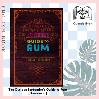 [Querida] The Curious Bartenders Guide to Rum (The Curious Bartender) [Hardcover] 9781788792387 by Tristan Stephenson