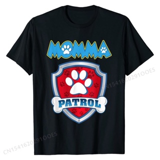 เสื้อยืดผ้าฝ้าย พิมพ์ลาย Momma Patrol ของขวัญวันเกิด สําหรับผู้ชาย