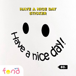 🙂สติ๊กเกอร์ Have a nice day เนื้อ PVC ด้าน 1 แผ่น🙂Have a nice day sticker