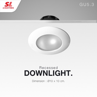 SL LIGHTING | Recessed Downlight โคมไฟดาวน์ไลท์ แบบฝังฝ้าทรงกลมสีขาว กระจกฝ้าทั้งใบ ขั้ว MR16 GU5.3 รุ่น SL-6-W-567