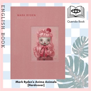 [Querida] Mark Rydens Anima Animals [Hardcover] by Mark Ryden