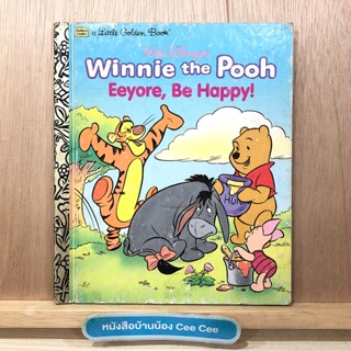 หนังสือนิทานภาษาอังกฤษ ปกแข็ง a Little Golden Book Walt Disneys Winnie the Pooh Eeyore, Be Happy!