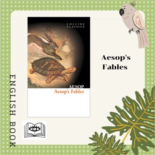 [Querida] หนังสือภาษาอังกฤษ Aesops Fables (Collins Classics) 9780007902125 by Aesop