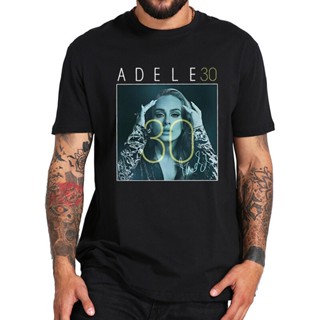 เสื้อผ้าผชเสื้อยืดแขนสั้นลําลอง ผ้าฝ้าย 100% พิมพ์ลายอัลบั้ม Easy On Me Adele 30 ไซซ์ EU สําหรับผู้ชาย และผู้หญิงS-5XL