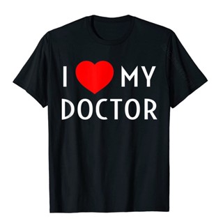 ขายดี!เสื้อยืดผ้าฝ้าย พิมพ์ลาย I Love My Doctor I Heart My Doctor Wife Girlfriend Mom Dad สไตล์ฮิปฮอป สําหรับผู้ชาย ผู้ห