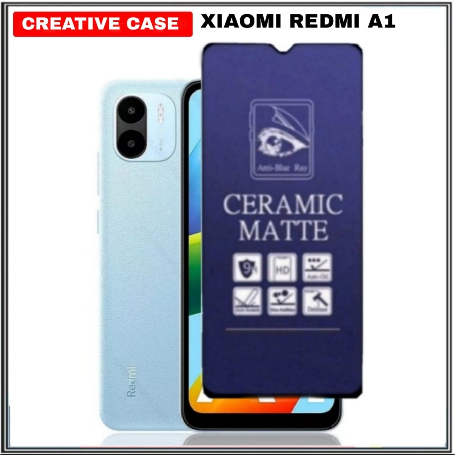 CERAMIC Matte TEMPERED GLASS XIAOMI REDMI A1 Matte ANTI BLUE