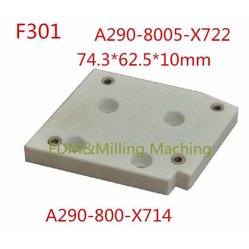 CNC Wire EDM F301 A290-800-X714 F301 A290-8005-X722 Ceramic Insulation Board 74.3*62.5*10mm For FANU