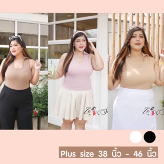 💫เสื้อกล้ามคอปกแขนเว้าสาวอวบ อก38-46” 🌟New ทรงสวย ผ้าดีมาก ต้องมีติดตู้นร้า