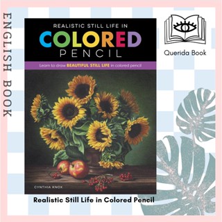 Realistic Still Life in Colored Pencil : Learn to draw beautiful still life in colored pencil (Realistic Series)