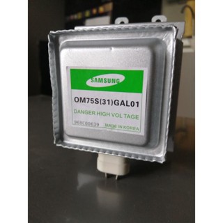 แมกนีตรอน​ Samsung​ แท้ ไมโครเวฟ​ ซัมซัง​ OM75S (31) GAL01