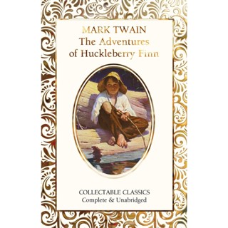 The Adventures of Huckleberry Finn - Flame Tree Collectable Classics Mark Twain (author) Hardback