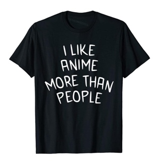 เสื้อยืดผู้หญิง - ฉันชอบอะนิเมะมากกว่าคนเสื้อการ์ตูน Otaku ญี่ปุ่นของขวัญการออกแบบใหม่เสื้อยืดสันทน