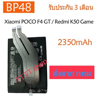 แบตเตอรี่ แท้ Xiaomi Poco F4 GT/ Redmi K50 Game BP48 4700mAh รับประกัน 3 เดือน