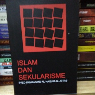 หนังสืออิสลาม และเซคูลาทริสึม - SYED MUHAMMAD AL NAQUIB AL ATTAS