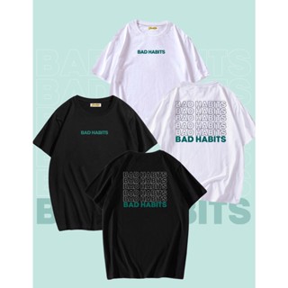 เสื้อยืดผ้าฝ้ายพิมพ์ลายขายดี ⊕❣⊙BAD HABITS || Streetstyle Apparel