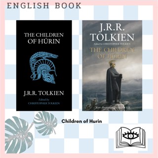 [Querida] Children of Hurin by J. R. R. Tolkien, Edited by  Christopher Tolkien