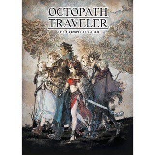 Octopath Traveler: The Complete Guide Hardback English By (author)  Square Enix