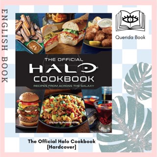 [Querida] หนังสือทำอาหาร The Official Halo Cookbook [Hardcover] by Victoria Rosenthal