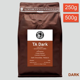 เมล็ดกาแฟคั่วเข้ม TA Dark