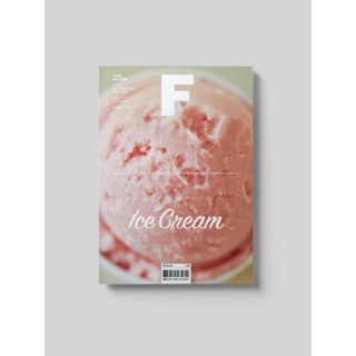 [นิตยสารนำเข้า✅] Magazine B / F ISSUE NO17 ICE CREAM ภาษาอังกฤษ หนังสือ monocle kinfolk english brand food book