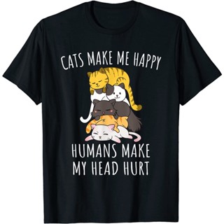 เสื้อยืด พิมพ์ลาย Cats Make Me Happy Humans Make My Head Hurt สําหรับผู้ชาย