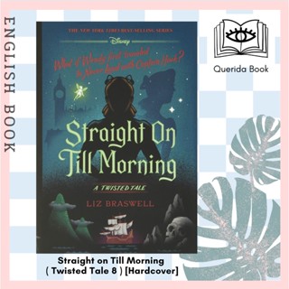 [Querida] หนังสือภาษาอังกฤษ Straight on Till Morning ( Twisted Tale 8 ) [Hardcover] by Liz Braswell