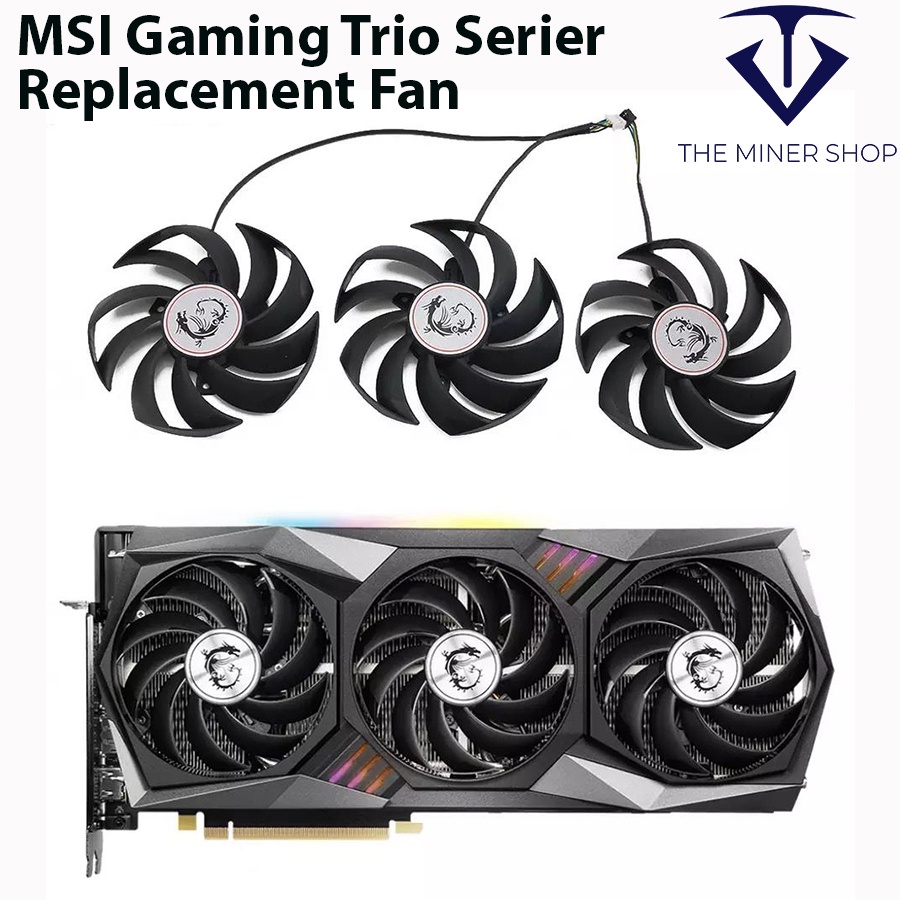 MSI RTX 3060, 3060Ti, 3070, 3070Ti, 3080, 3080Ti, 3090, 3090Ti & RX 6700 6800 GAMING TRIO พัดลมเปลี่