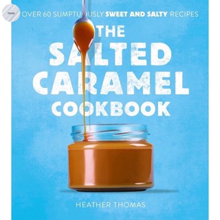 THE SALTED CARAMEL COOKBOOK