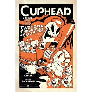 Cuphead Volume 2: Cartoon Chronicles &amp; Calamities Paperback Cuphead English