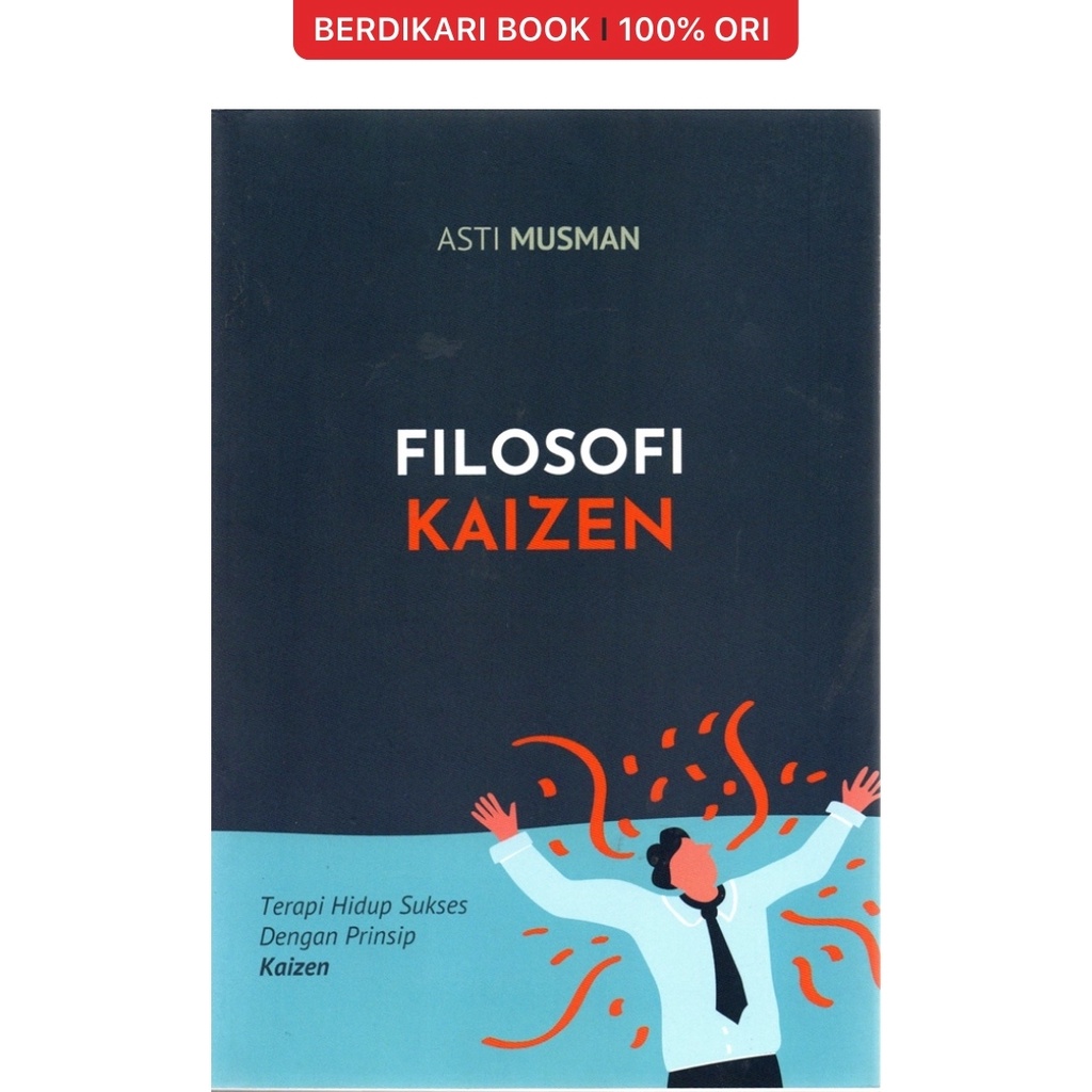 Berdikari - ปรัชญา Kaizen การบําบัดชีวิตที่ประสบความสําเร็จด้วยหลัก Kaizen - เด็กผู้ยิ่งใหญ่